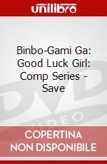 Binbo-Gami Ga: Good Luck Girl: Comp Series - Save dvd
