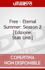 Free - Eternal Summer: Season 2 [Edizione: Stati Uniti] dvd