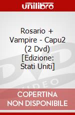 Rosario + Vampire - Capu2 (2 Dvd) [Edizione: Stati Uniti] dvd