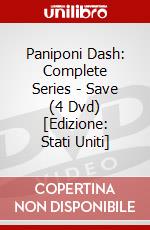 Paniponi Dash: Complete Series - Save (4 Dvd) [Edizione: Stati Uniti] dvd