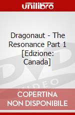Dragonaut - The Resonance Part 1 [Edizione: Canada] dvd