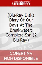 (Blu-Ray Disk) Diary Of Our Days At The Breakwater: Complete Ssn (2 Blu-Ray) brd