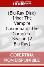 (Blu-Ray Disk) Irina: The Vampire Cosmonaut: The Complete Season (2 Blu-Ray) brd