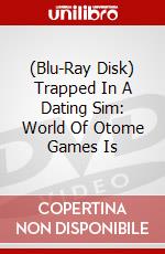 (Blu-Ray Disk) Trapped In A Dating Sim: World Of Otome Games Is brd