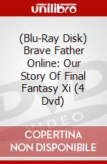 (Blu-Ray Disk) Brave Father Online: Our Story Of Final Fantasy Xi (4 Dvd) brd