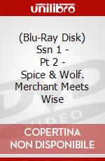 (Blu-Ray Disk) Ssn 1 - Pt 2 - Spice & Wolf. Merchant Meets Wise brd