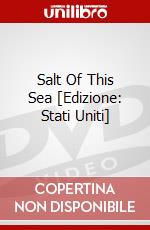 Salt Of This Sea [Edizione: Stati Uniti] dvd