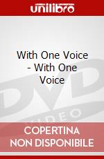 With One Voice - With One Voice dvd