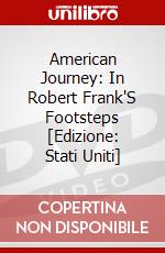 American Journey: In Robert Frank'S Footsteps [Edizione: Stati Uniti] dvd