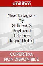 Mike Birbiglia - My Girlfriend'S Boyfriend [Edizione: Regno Unito] dvd