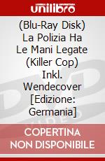 (Blu-Ray Disk) La Polizia Ha Le Mani Legate (Killer Cop) Inkl. Wendecover [Edizione: Germania] brd
