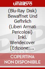 (Blu-Ray Disk) Bewaffnet Und Gefhrlich (Liberi Armati Pericolosi) Inkl. Wendecover [Edizione: Germania] brd