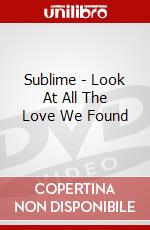 Sublime - Look At All The Love We Found dvd
