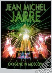 Jean Michel Jarre. Oxygen in Moscow dvd