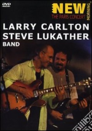 Larry Carlton / Steve Lukather - The Paris Concert film in dvd