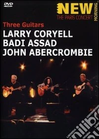 Larry Coryell, Badi Assad, John Abercrombie. The Paris Concert dvd