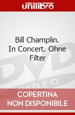 Bill Champlin. In Concert. Ohne Filter dvd