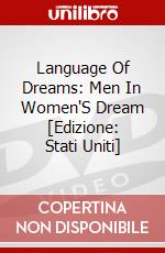 Language Of Dreams: Men In Women'S Dream [Edizione: Stati Uniti] dvd