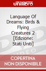 Language Of Dreams: Birds & Flying Creatures 2 [Edizione: Stati Uniti] dvd