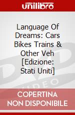 Language Of Dreams: Cars Bikes Trains & Other Veh [Edizione: Stati Uniti] dvd