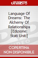Language Of Dreams: The Alchemy Of Relationships [Edizione: Stati Uniti] dvd