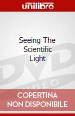 Seeing The Scientific Light dvd