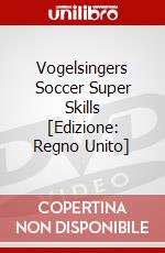 Vogelsingers Soccer  Super Skills [Edizione: Regno Unito] dvd