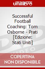 Successful Football Coaching: Tom Osborne - Prati [Edizione: Stati Uniti] dvd