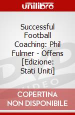Successful Football Coaching: Phil Fulmer - Offens [Edizione: Stati Uniti] dvd