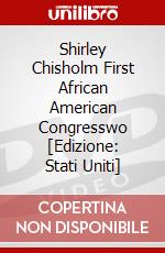 Shirley Chisholm First African American Congresswo [Edizione: Stati Uniti] dvd