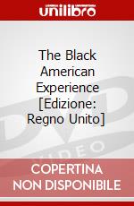 The Black American Experience [Edizione: Regno Unito] dvd