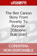 The Ben Carson Story From Poverty To Purpose [Edizione: Stati Uniti] dvd
