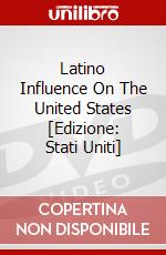 Latino Influence On The United States [Edizione: Stati Uniti] dvd