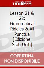 Lesson 21 & 22: Grammatical Riddles & All Punctua [Edizione: Stati Uniti] dvd