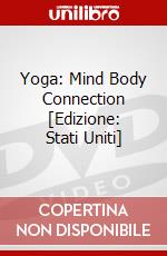 Yoga: Mind Body Connection [Edizione: Stati Uniti] dvd