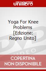 Yoga For Knee Problems [Edizione: Regno Unito] dvd