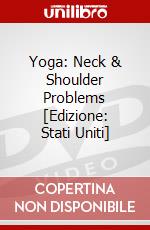 Yoga: Neck & Shoulder Problems [Edizione: Stati Uniti] dvd