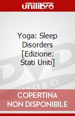 Yoga: Sleep Disorders [Edizione: Stati Uniti] dvd