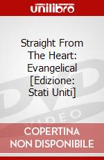 Straight From The Heart: Evangelical [Edizione: Stati Uniti] dvd