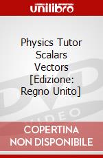 Physics Tutor Scalars Vectors [Edizione: Regno Unito] dvd