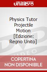 Physics Tutor Projectile Motion [Edizione: Regno Unito] dvd