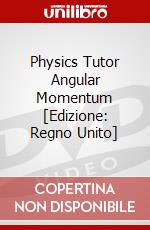 Physics Tutor Angular Momentum [Edizione: Regno Unito] dvd