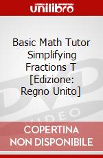 Basic Math Tutor Simplifying Fractions T [Edizione: Regno Unito] dvd