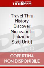 Travel Thru History Discover Minneapolis [Edizione: Stati Uniti] dvd