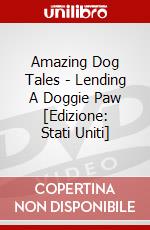 Amazing Dog Tales - Lending A Doggie Paw [Edizione: Stati Uniti] dvd