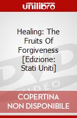 Healing: The Fruits Of Forgiveness [Edizione: Stati Uniti] dvd