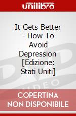 It Gets Better - How To Avoid Depression [Edizione: Stati Uniti] dvd