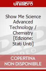 Show Me Science Advanced Technology / Chemistry [Edizione: Stati Uniti] dvd
