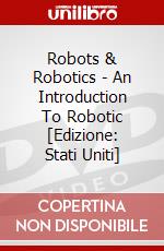 Robots & Robotics - An Introduction To Robotic [Edizione: Stati Uniti] dvd