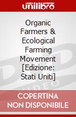 Organic Farmers & Ecological Farming Movement [Edizione: Stati Uniti] dvd